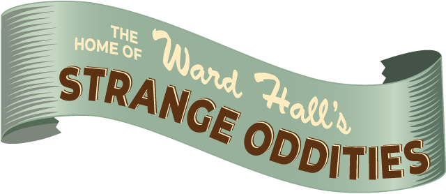 Ward Hall's Strange Oddities - traveling oddities and curiosities - Home of the Strange Oddities - Michigan - Things to See